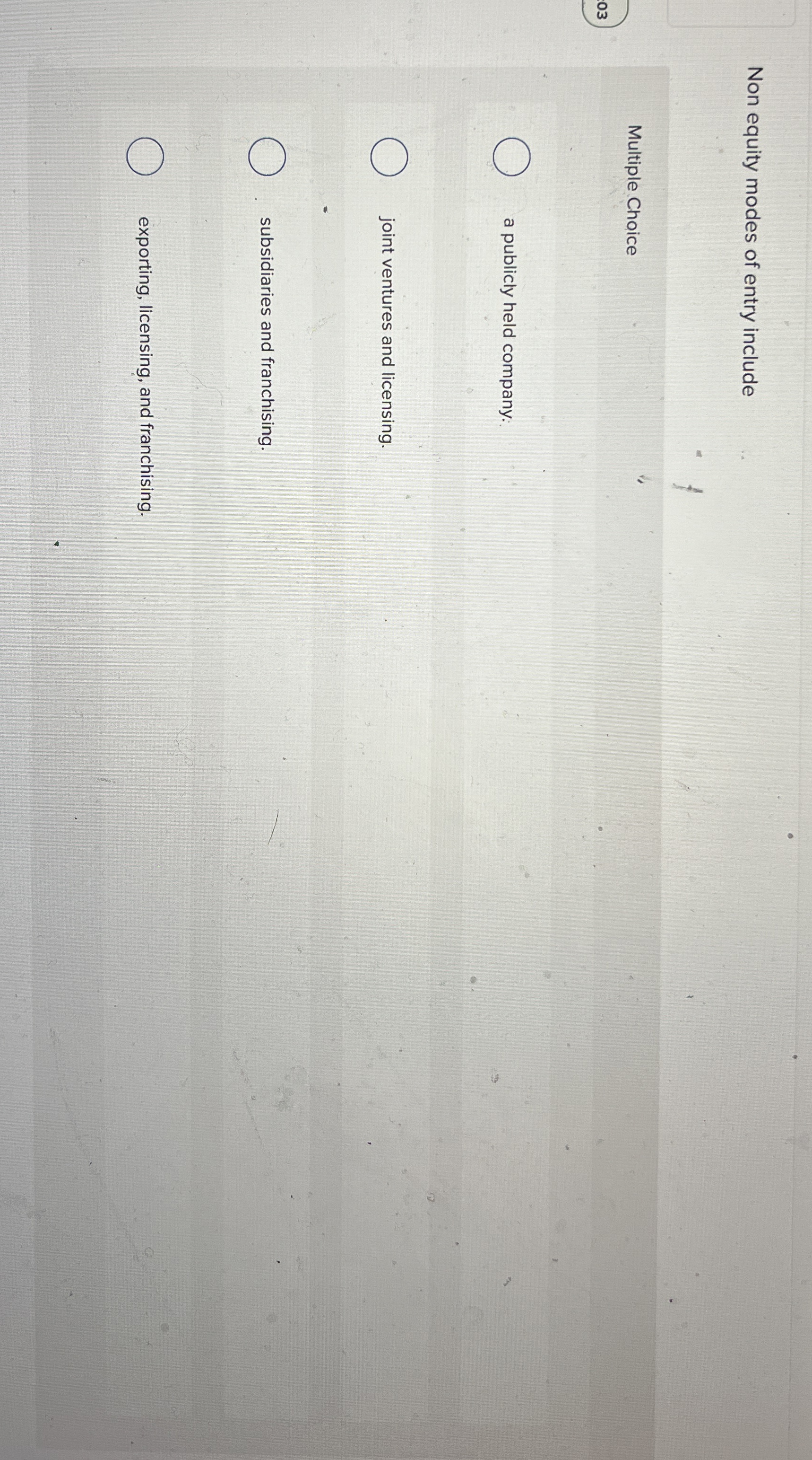  Non equity modes of entry include Multiple Choice a publicly held