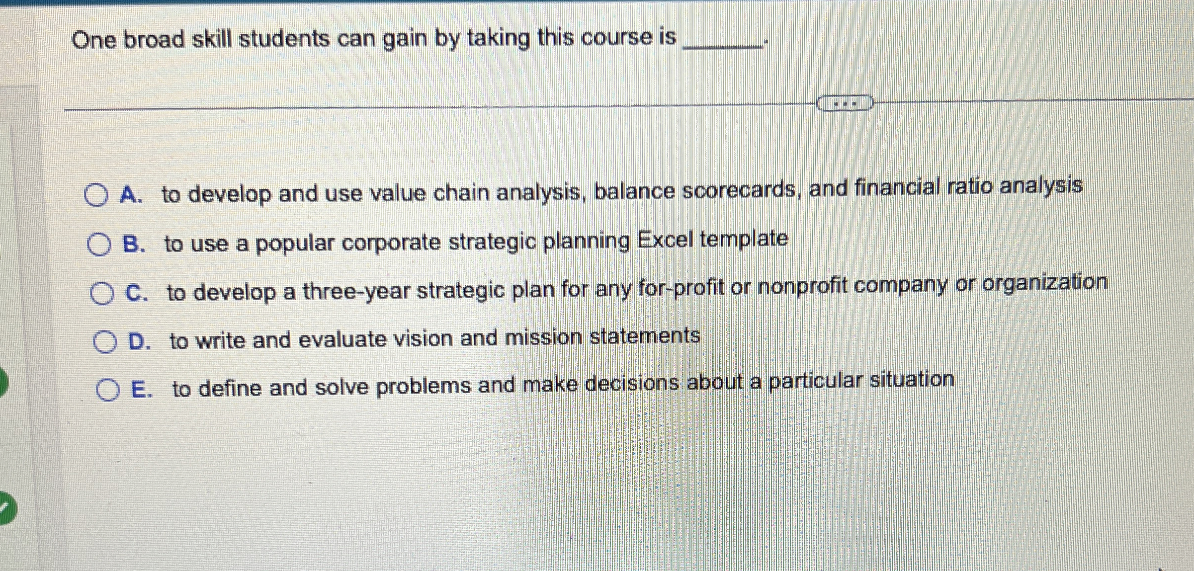  One broad skill students can gain by taking this course is