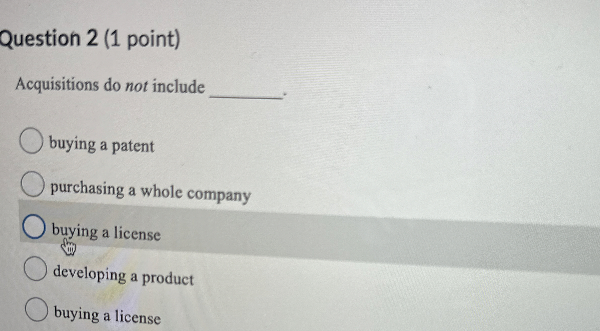  Question 2(1 point) Acquisitions do not include buying a patent purchasing