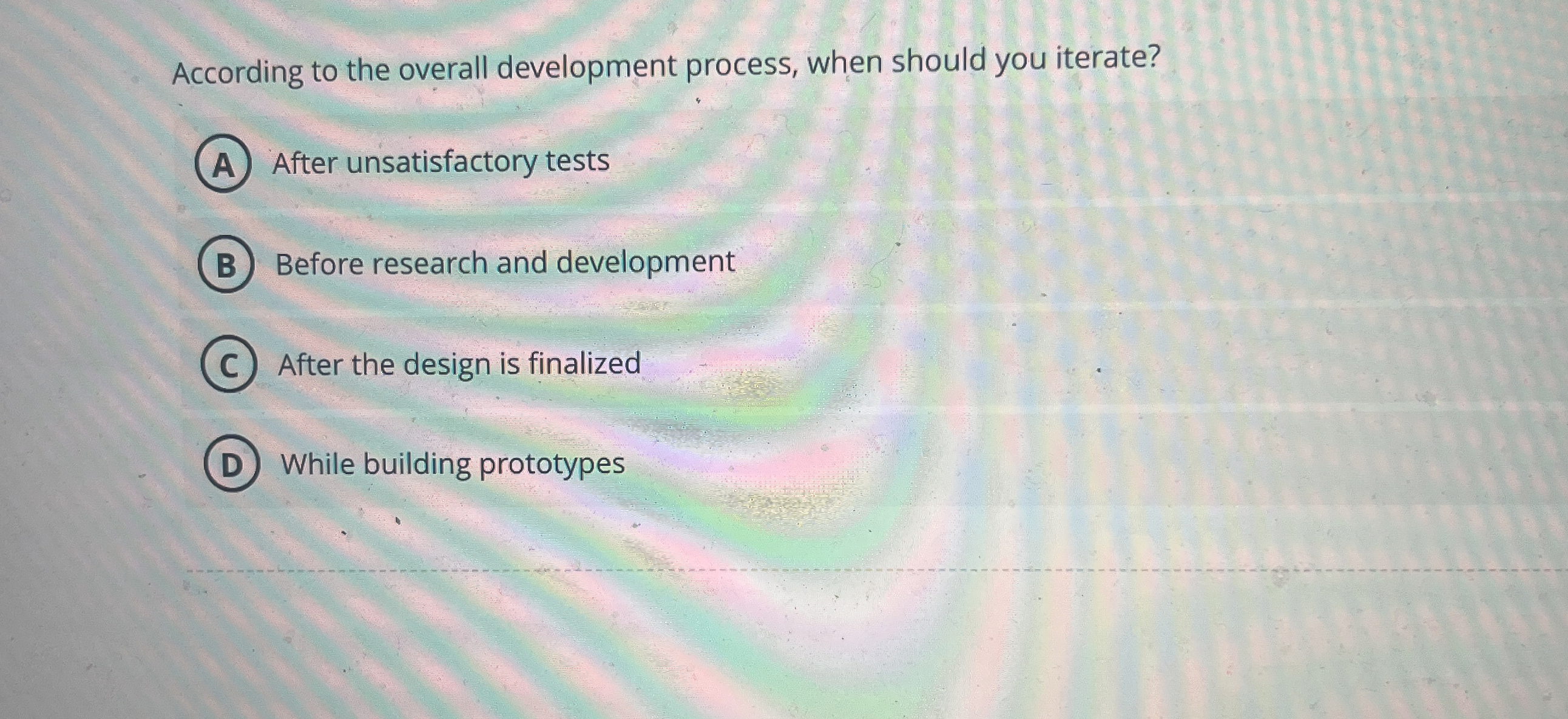  According to the overall development process, when should you iterate? After