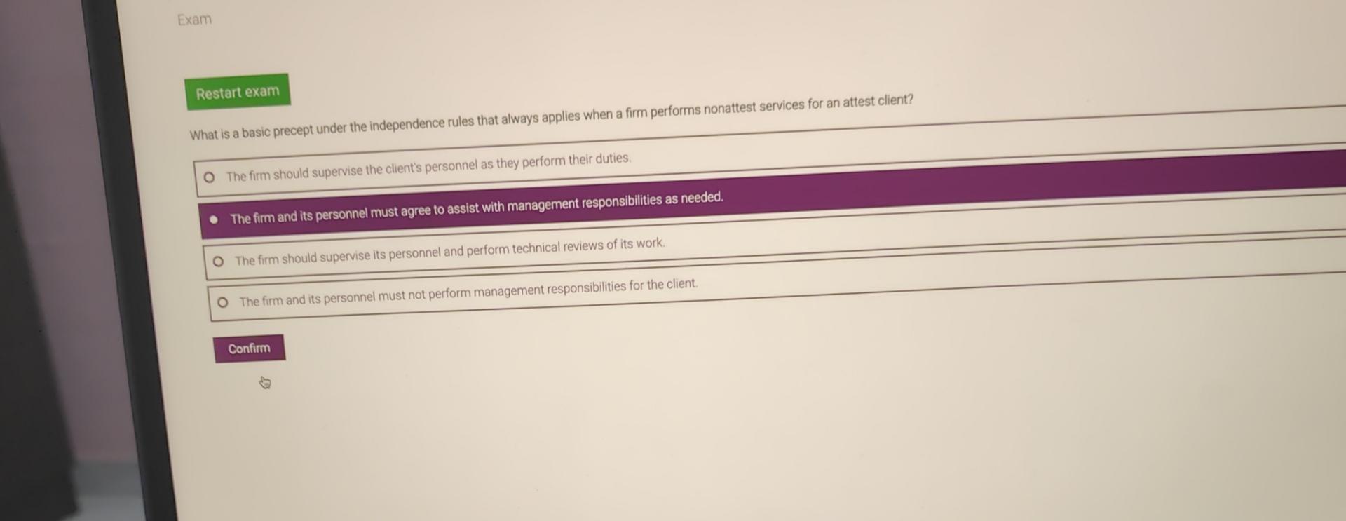  Exam What is a basic precept under the independence rules that