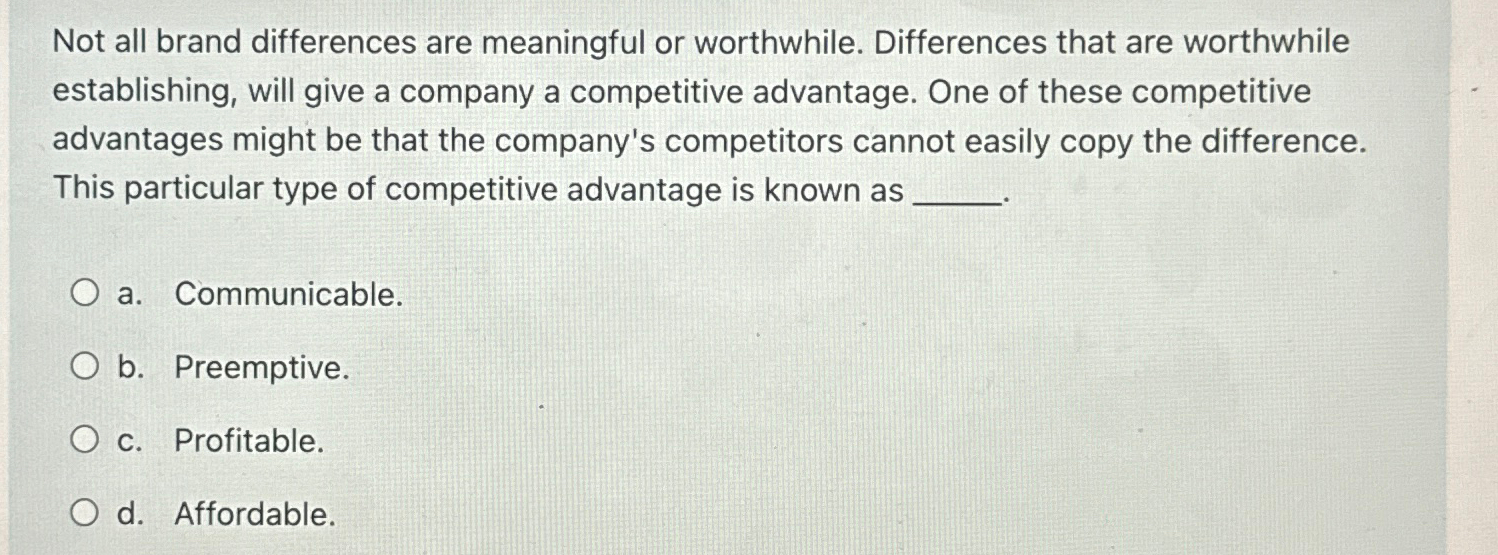  Not all brand differences are meaningful or worthwhile. Differences that are