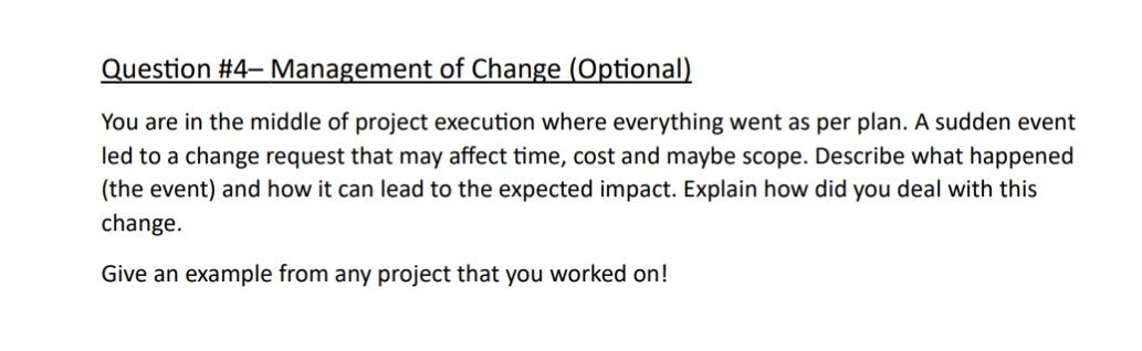  Question #4- Management of Change (Optional) You are in the middle