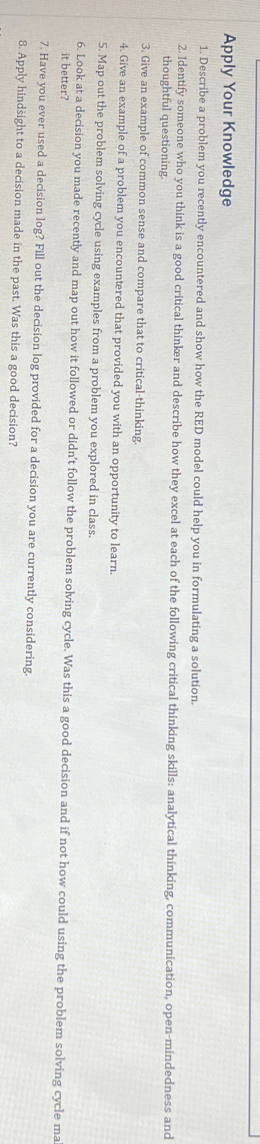  Apply Your Knowledge Describe a problem you recently encountered and show