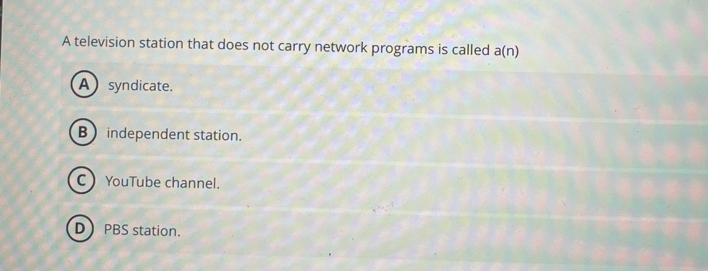  A television station that does not carry network programs is called