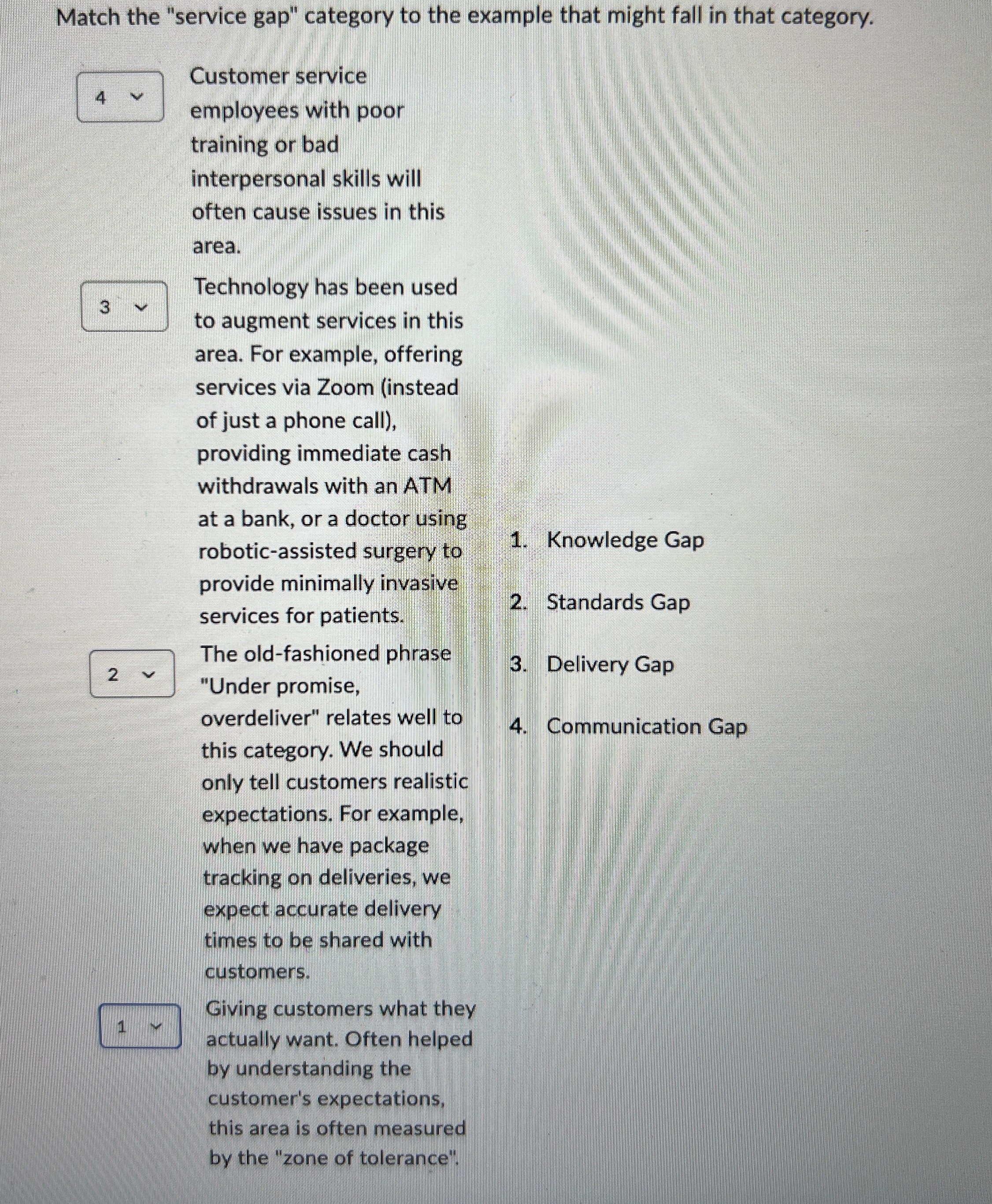  Match the "service gap" category to the example that might fall