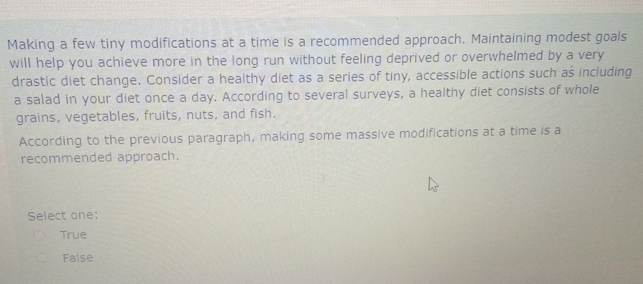  Making a few tiny modifications at a time is a recommended