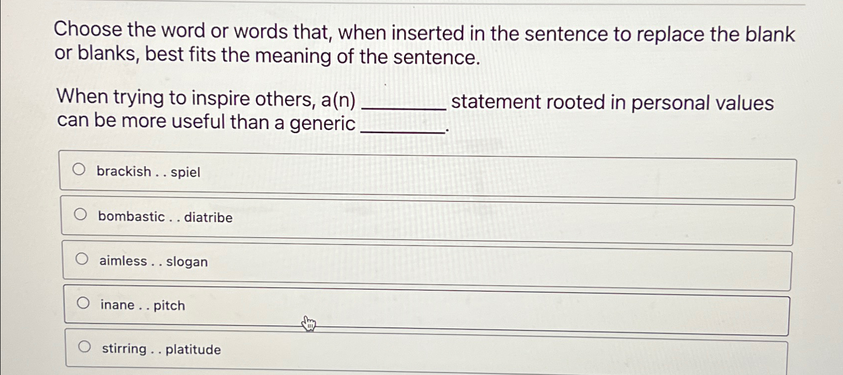  Choose the word or words that, when inserted in the sentence