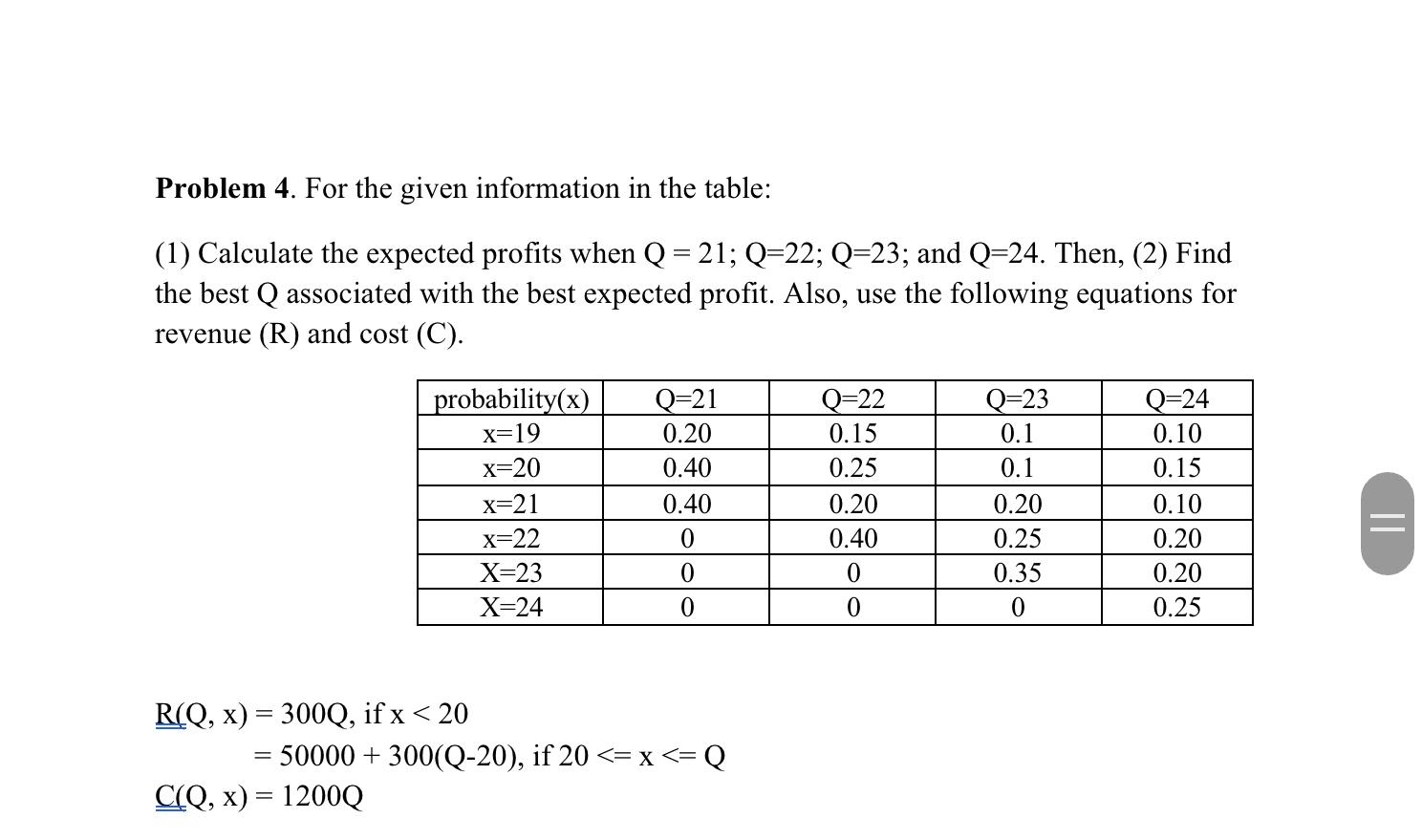  Problem 4. For the given information in the table: (1) Calculate