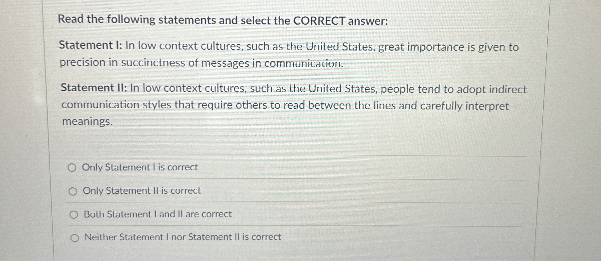  Read the following statements and select the CORRECT answer: Statement I: