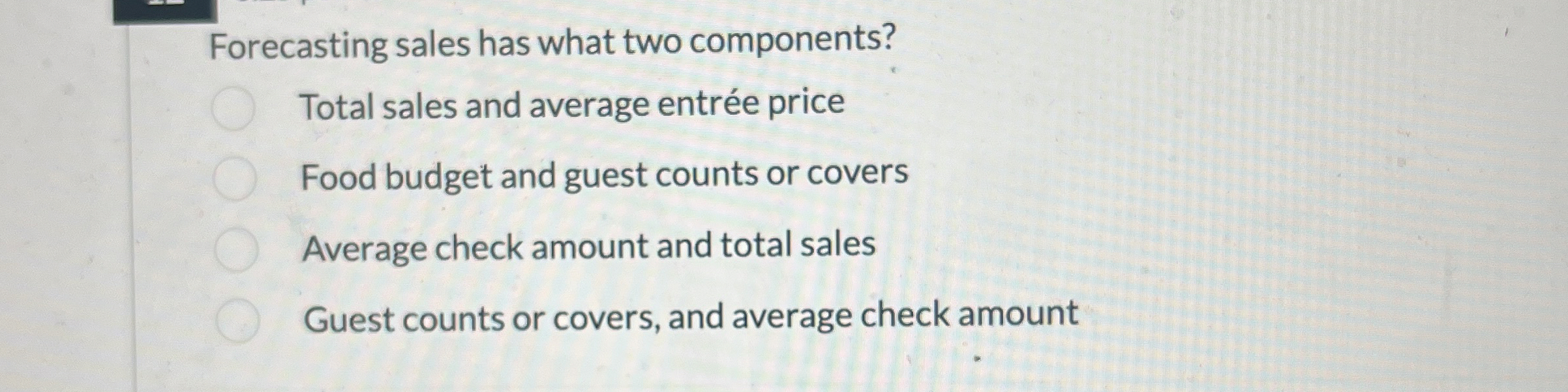  Forecasting sales has what two components? Total sales and average entre