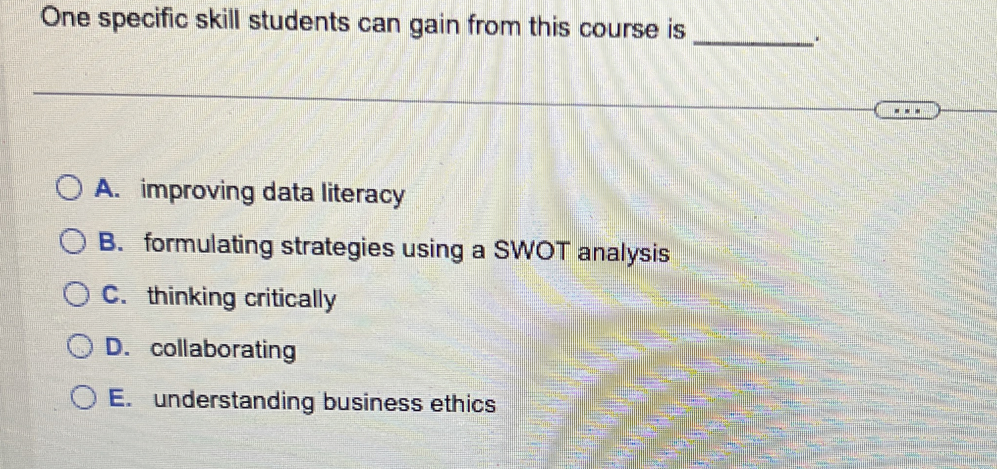  One specific skill students can gain from this course is q,.