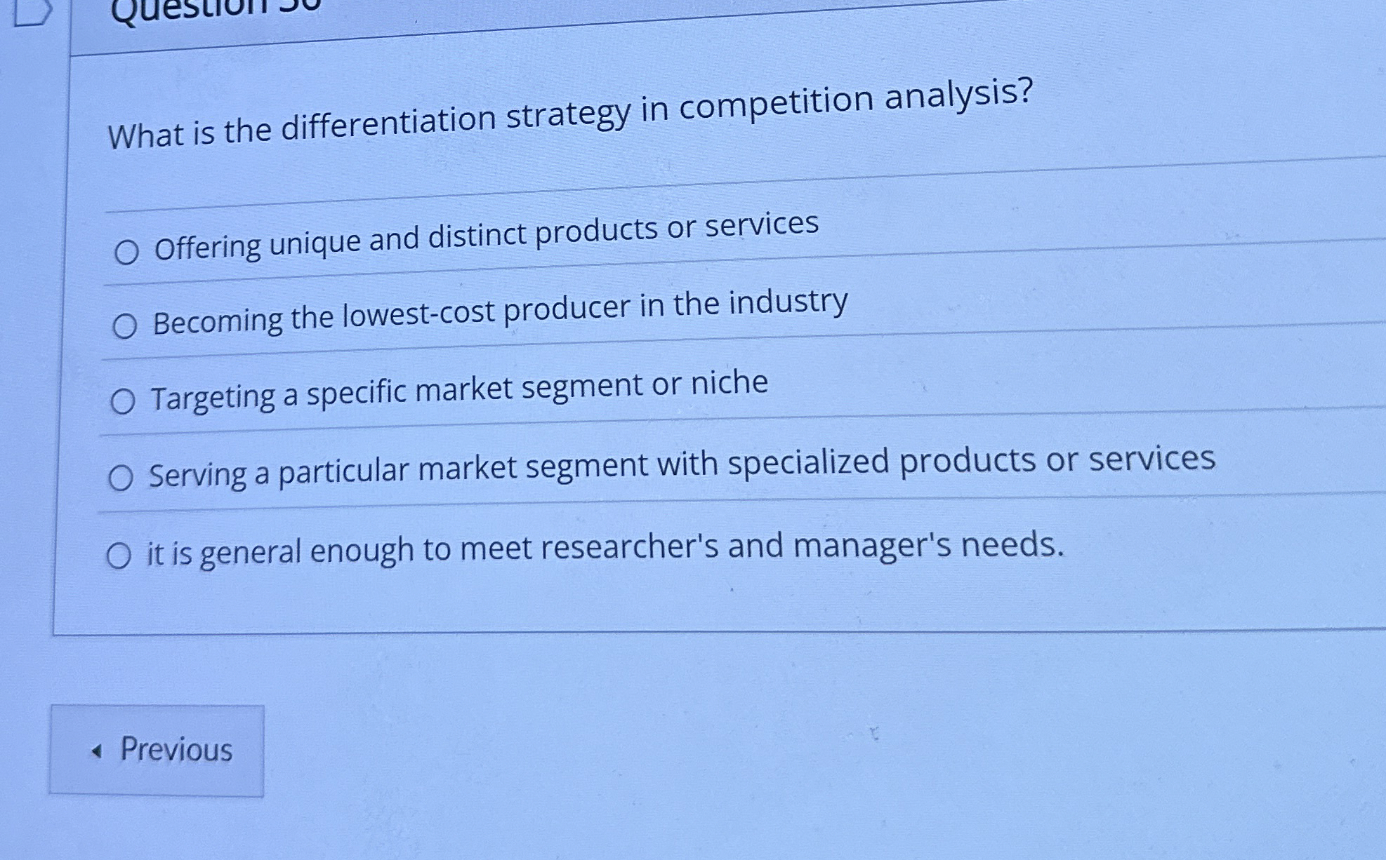  What is the differentiation strategy in competition analysis? Offering unique and