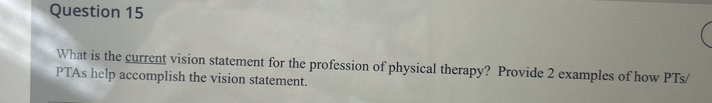  Question 15 What is the current vision statement for the profession