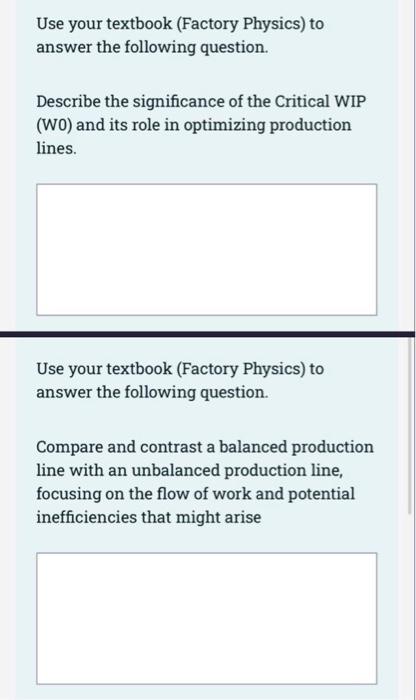 NEED HELP! Use your textbook (Factory Physics) to answer the following question.