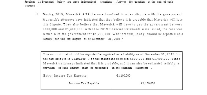  Problem 1: Presented below are three independent situations . Answer the