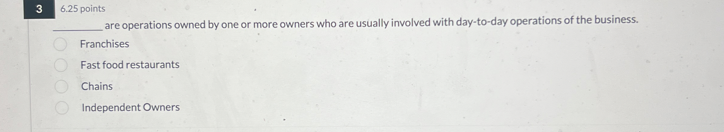  3,6.25 points are operations owned by one or more owners who