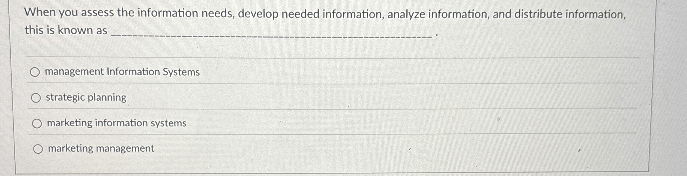  When you assess the information needs, develop needed information, analyze information,