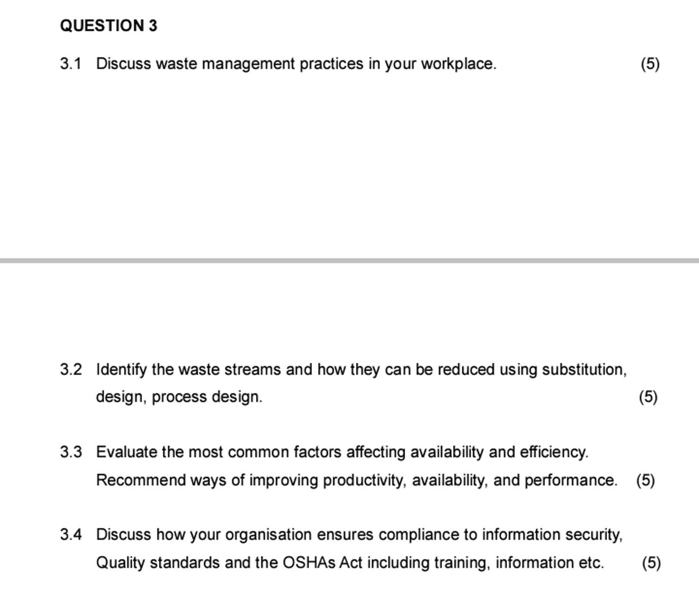  QUESTION 3 3.1 Discuss waste management practices in your workplace. 3.2