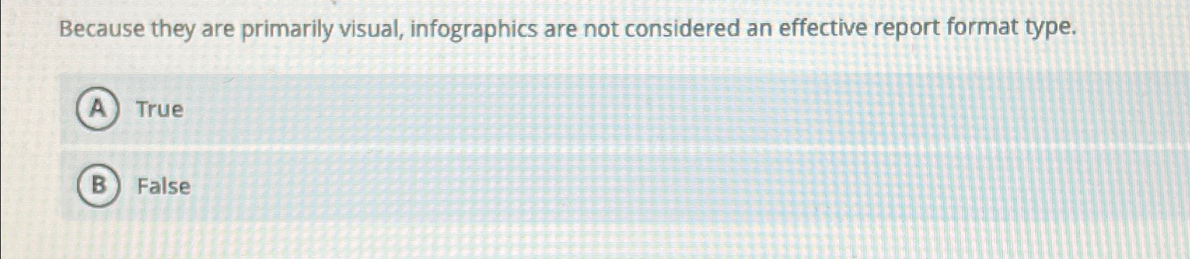  Because they are primarily visual, infographics are not considered an effective
