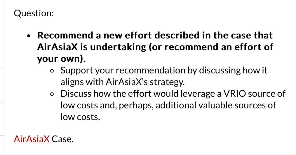  Question: Recommend a new effort described in the case that AirAsiaX