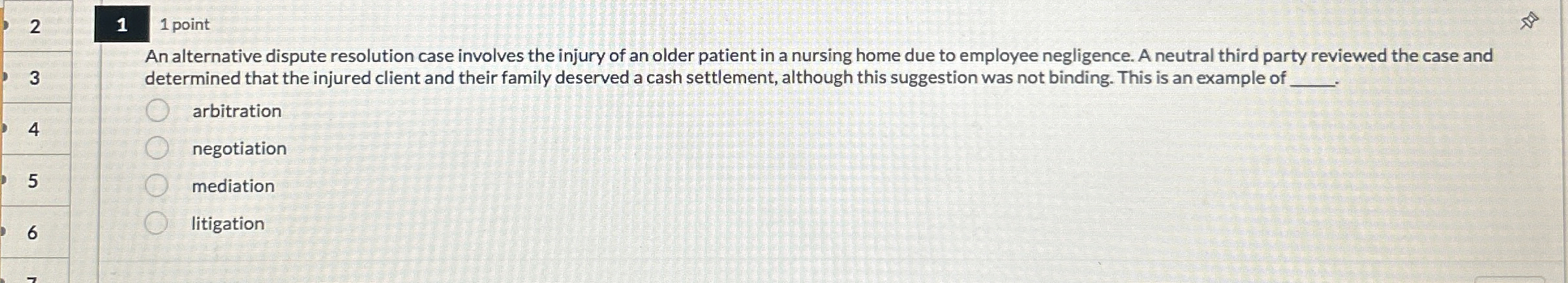 2 1 1 point 3 An alternative dispute resolution case involves