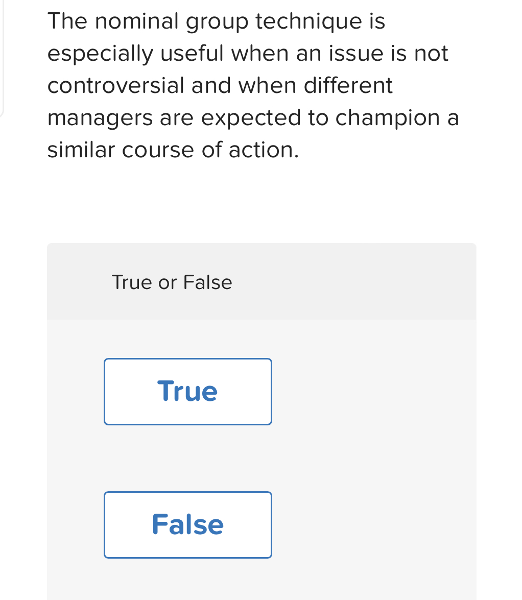  The nominal group technique is especially useful when an issue is