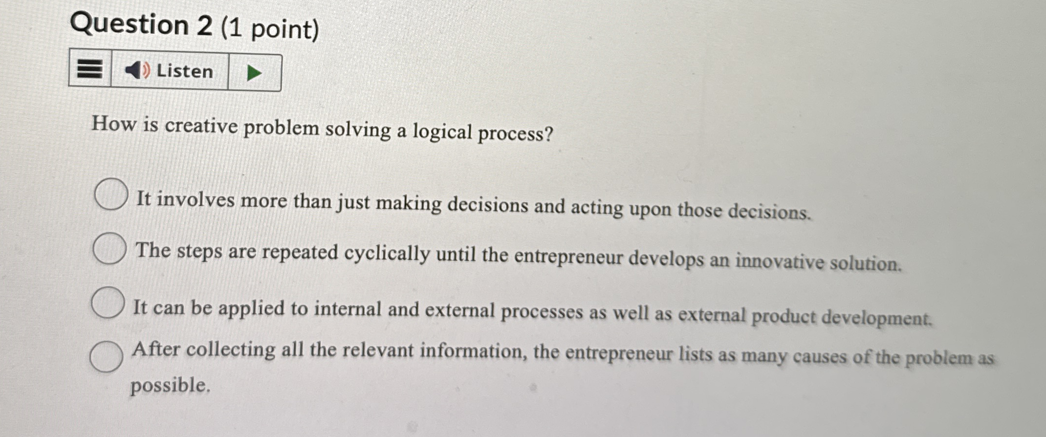  Question 2(1 point) How is creative problem solving a logical process?