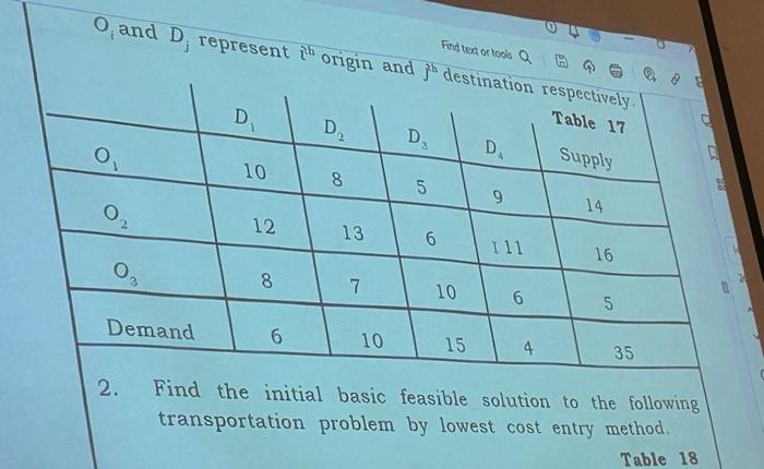  solve Oi and Dj represent ith origin 2. Find the initial