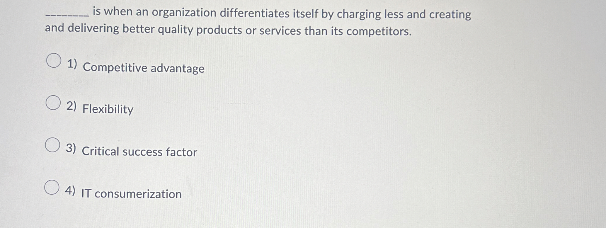  is when an organization differentiates itself by charging less and creating