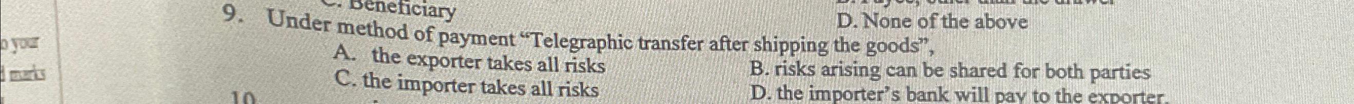  D. None of the above 9. Under b the goods", A.