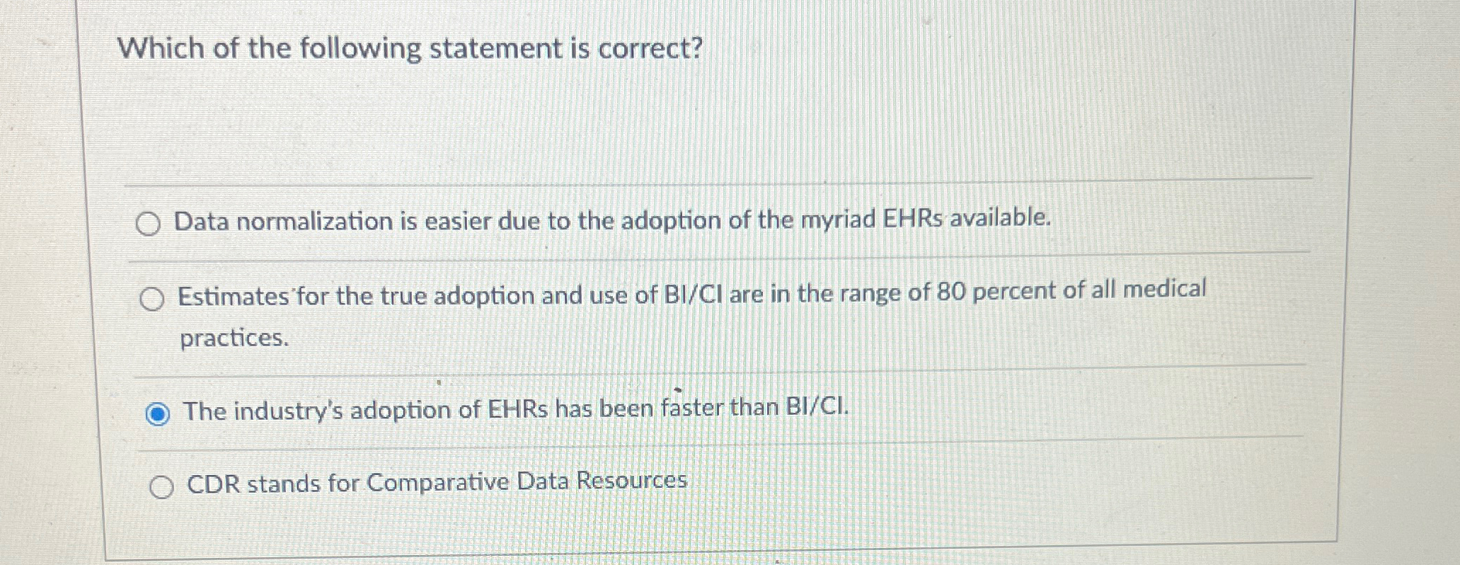  Which of the following statement is correct? Data normalization is easier