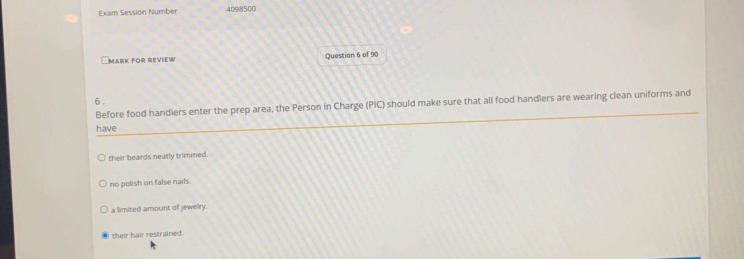 Exam Session Number 4098500 MARK FOR REVIEW Question 6 of 90