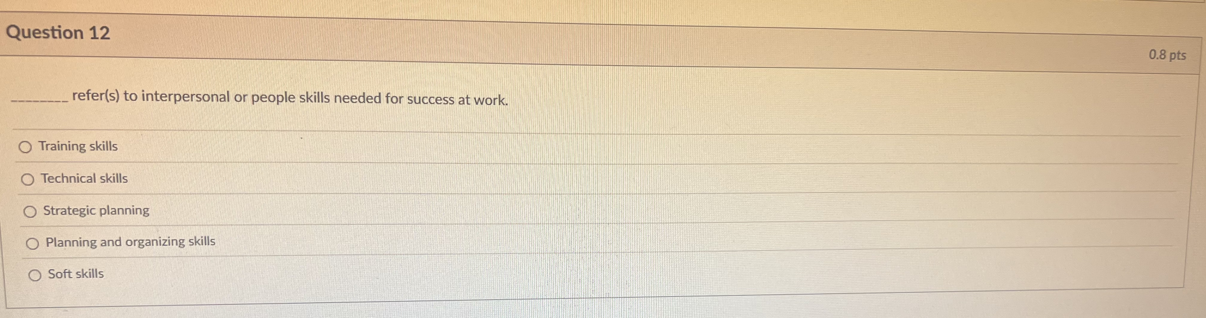  Question 12 refer(s) to interpersonal or people skills needed for success