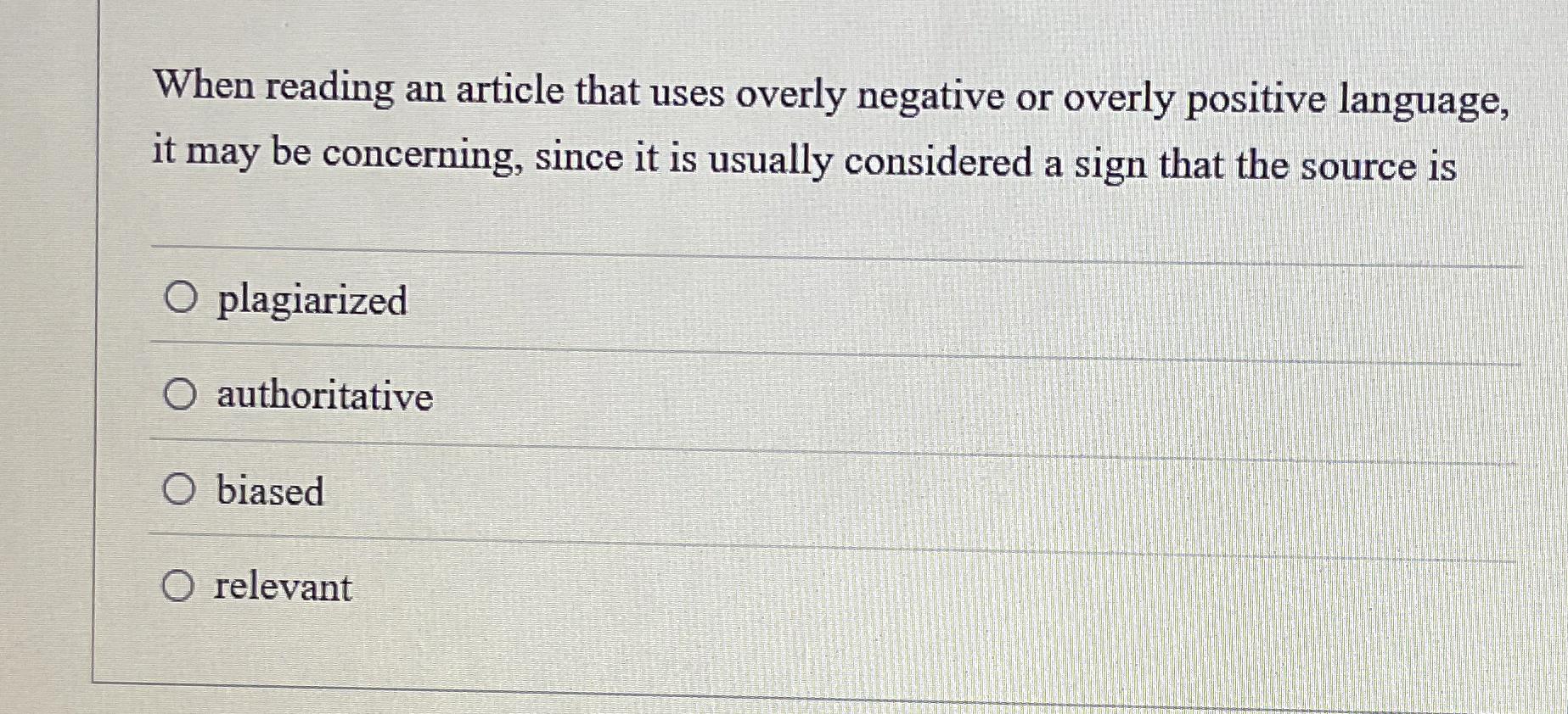 When reading an article that uses overly negative or overly positive