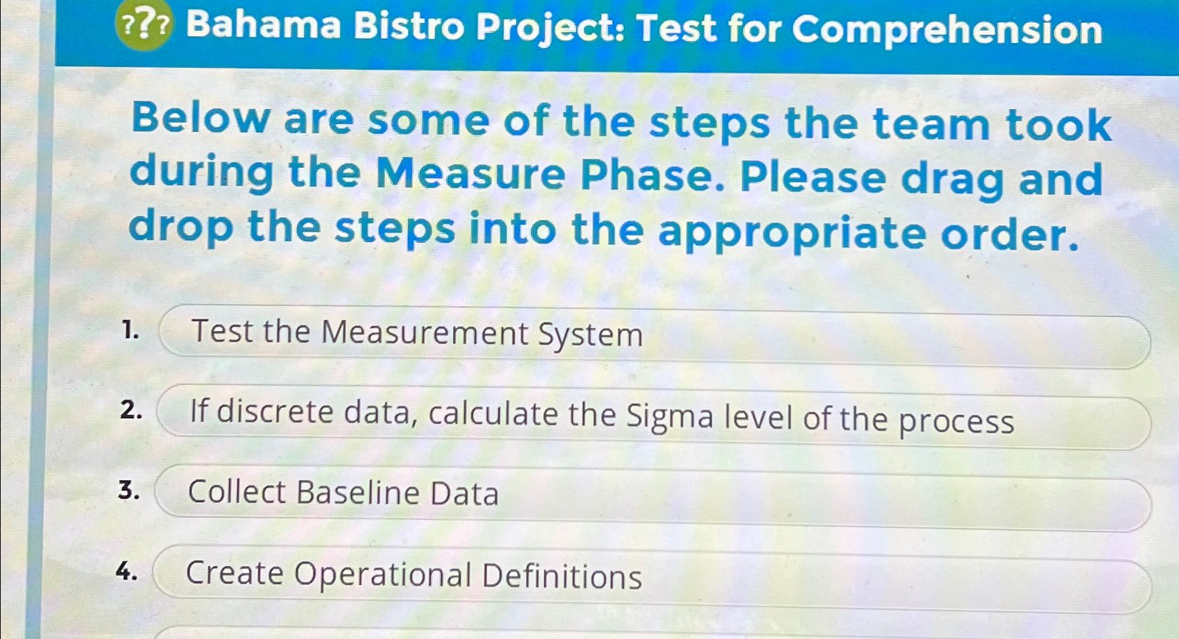  ??? Bahama Bistro Project: Test for Comprehension Below are some of