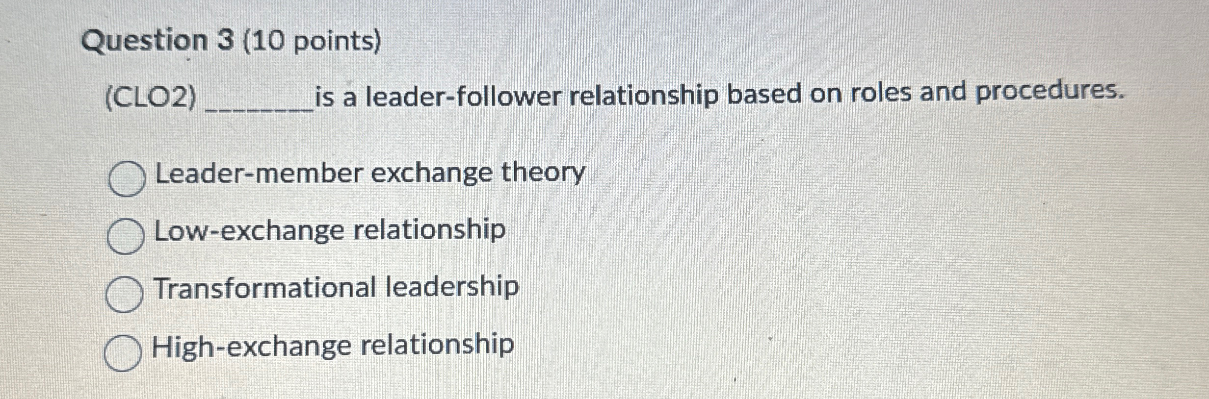  Question 3(10 points) (CLO2) is a leader-follower relationship based on roles