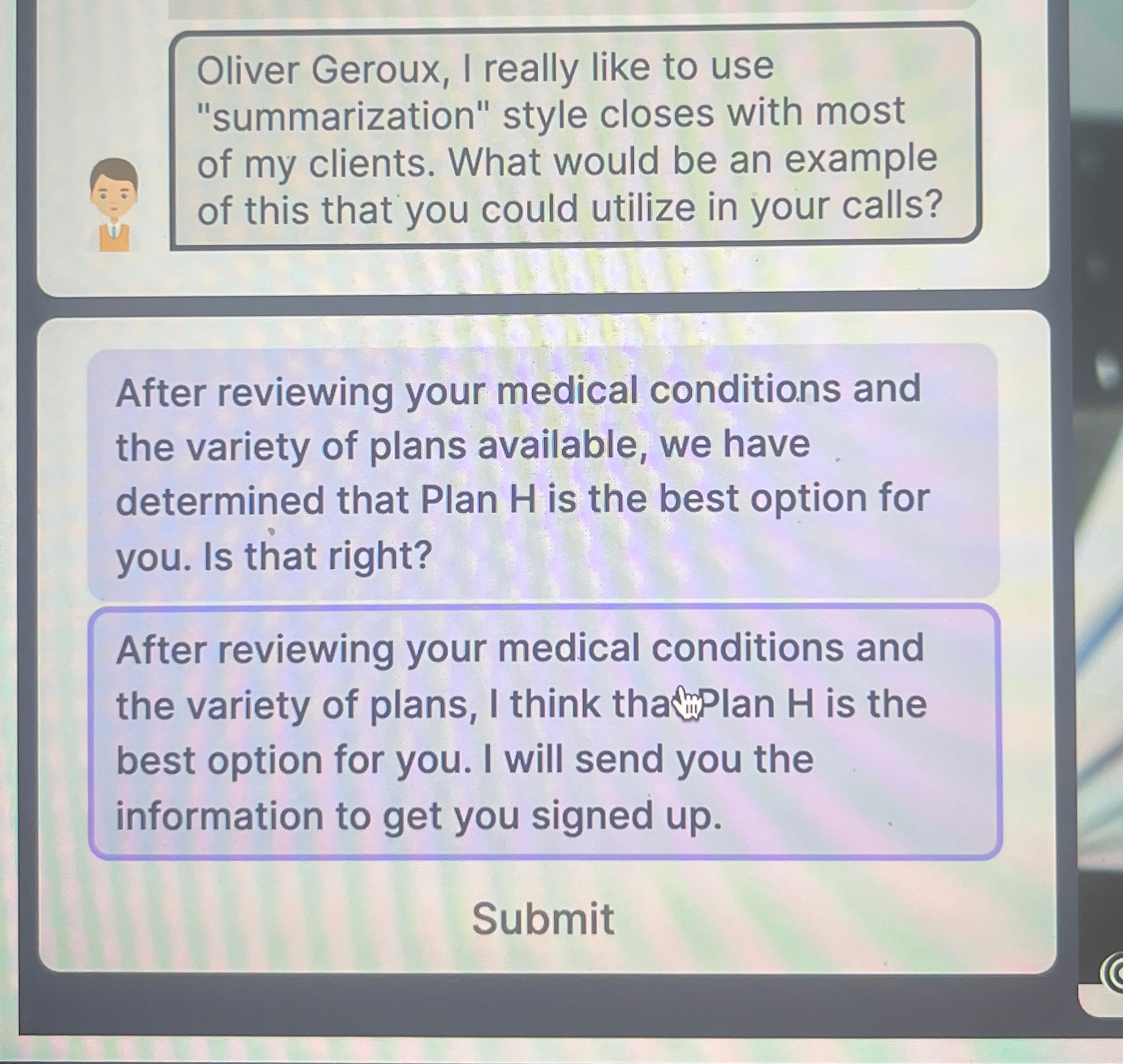  Oliver Geroux, I really like to use "summarization" style closes with