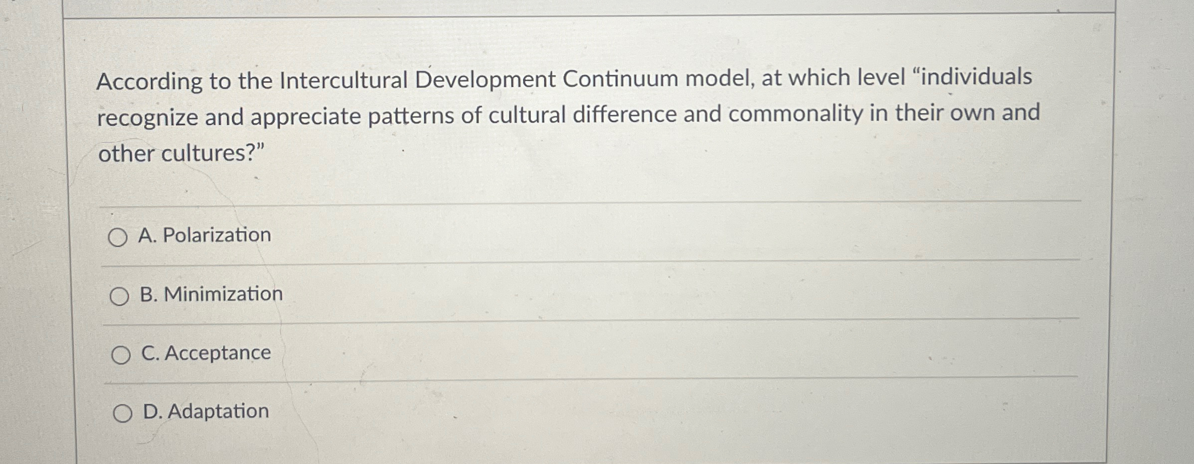  According to the Intercultural Development Continuum model, at which level "individuals