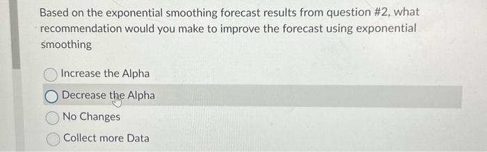 is the forecast for period 8 using exponential smoothing? Provide your answer