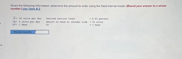  Given the following information, determine the amount to order using the