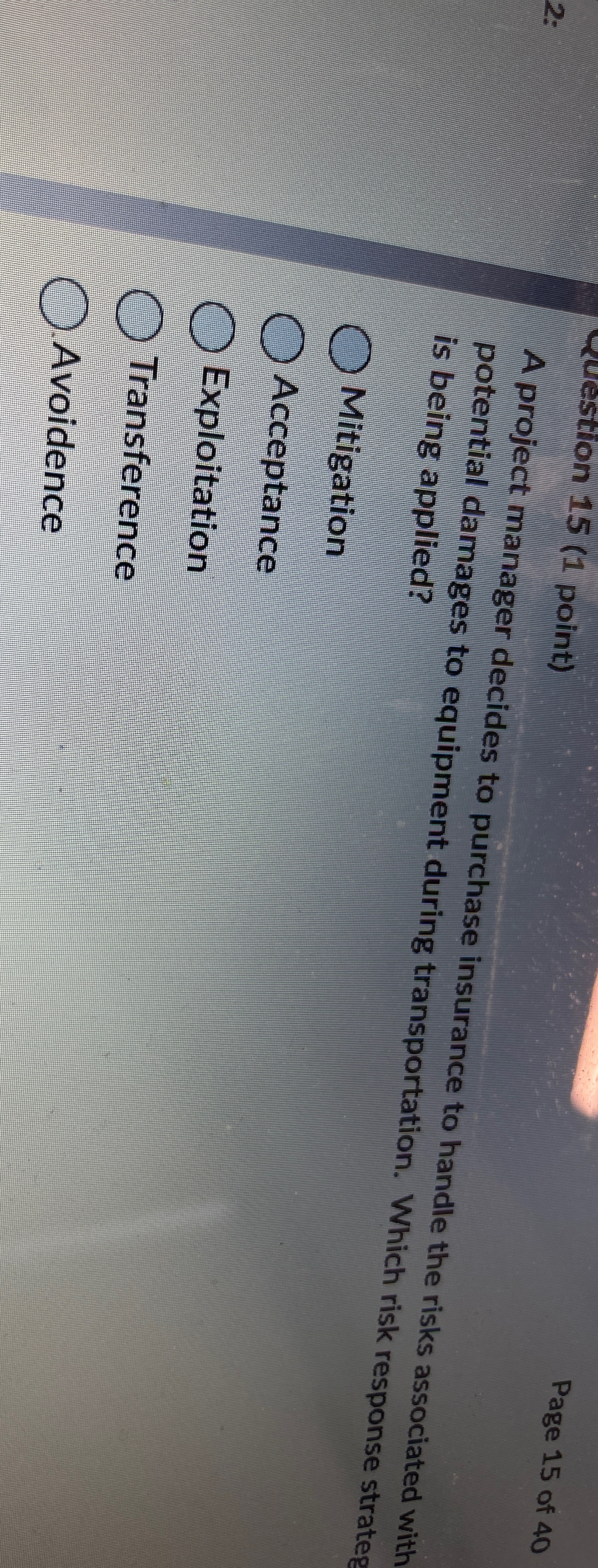  2: Question 15(1 point) Page 15 of 40 A project manager