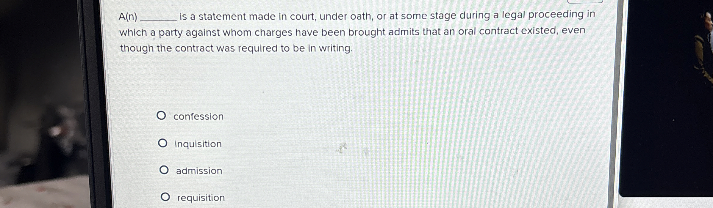  A(n)q, is a statement made in court, under oath, or at