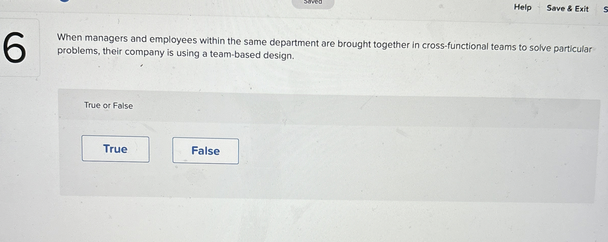  Help Save & Exit When managers and employees within the same