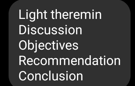  Light theremin Discussion Objectives Recommendation Conclusion 