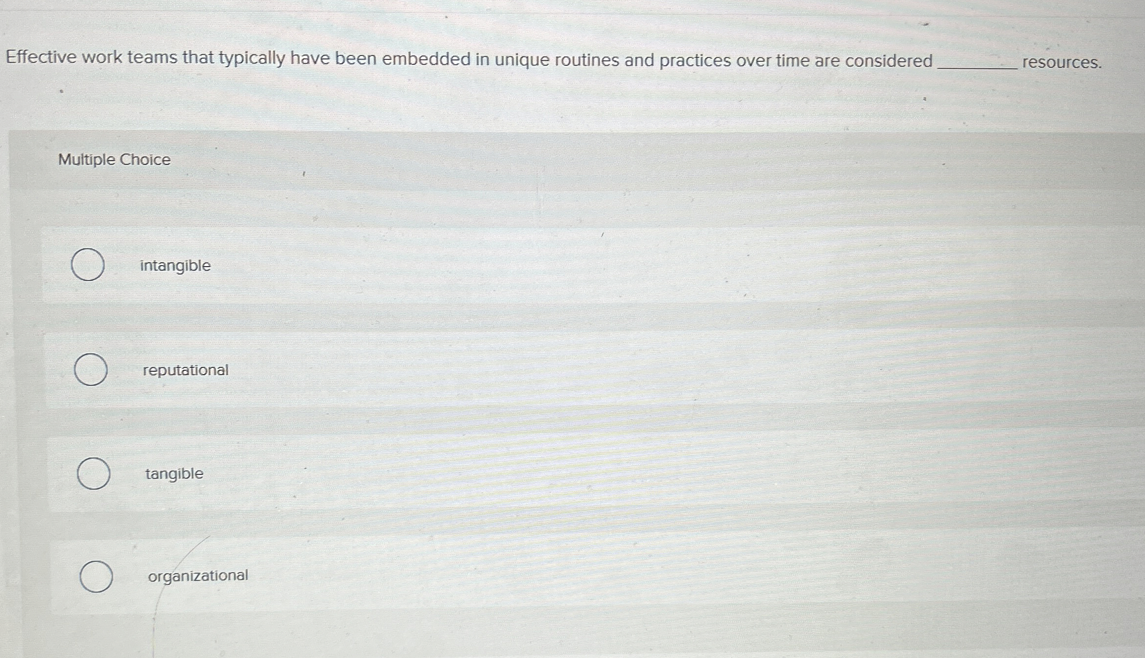  Effective work teams that typically have been embedded in unique routines
