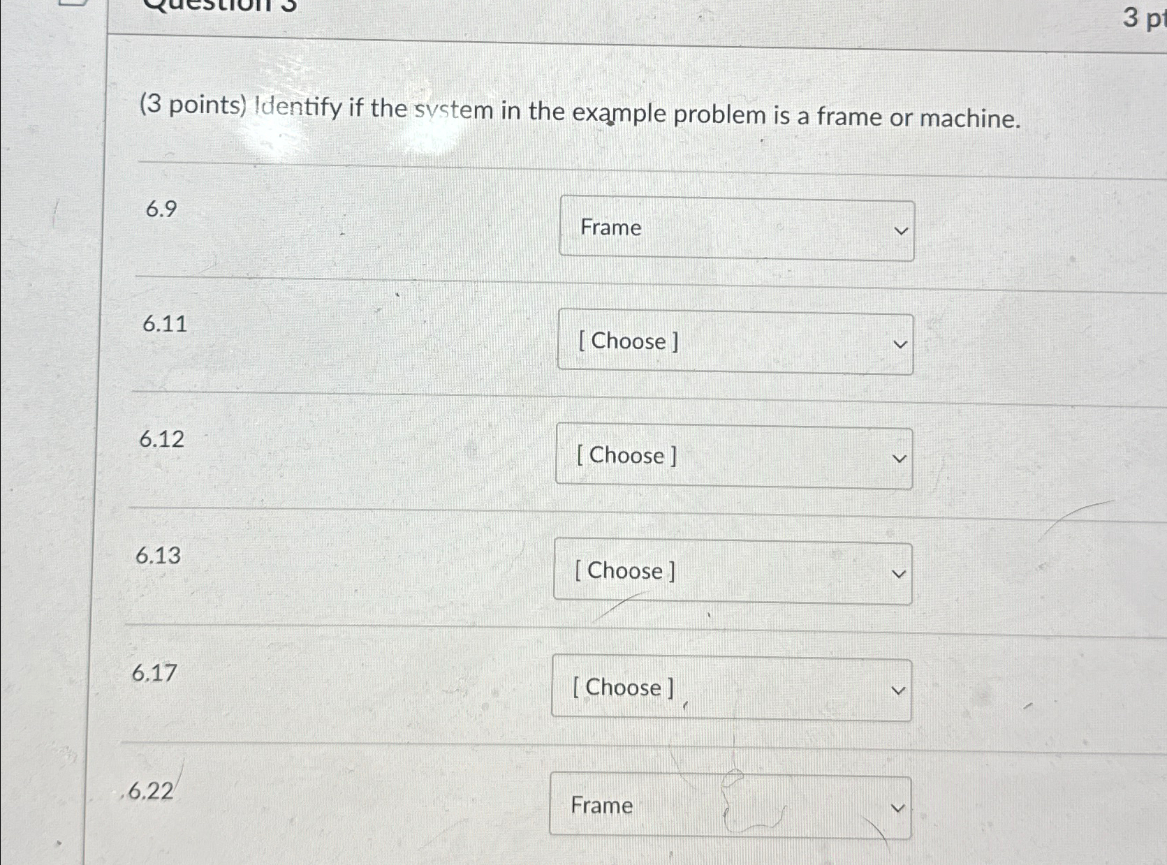  (3 points) Identify if the system in the example problem is