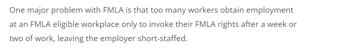  One major problem with FMLA is that too many workers obtain