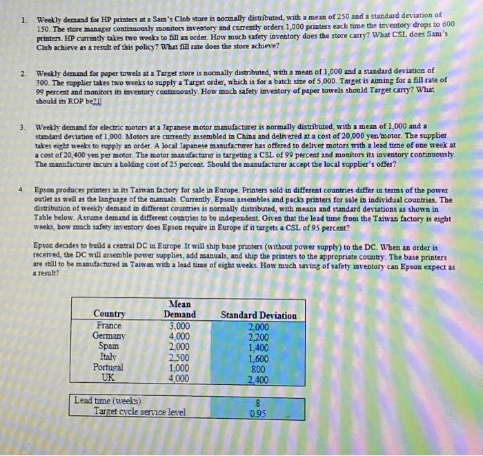 please solve with full answer 1. Weekly demmd for HP printers at