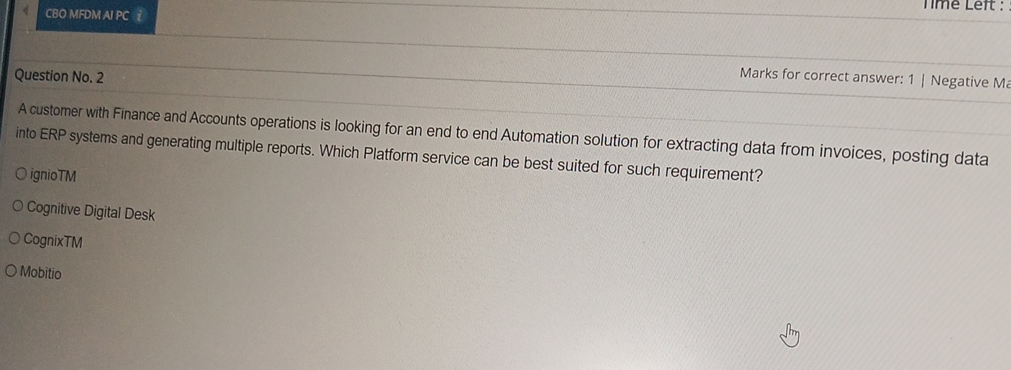  Question No.2 Marks for correct answer: 1/ Negative A customer with
